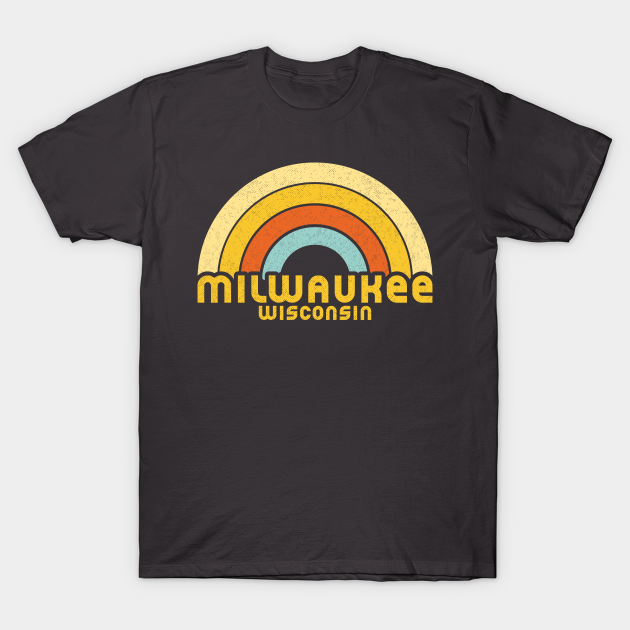 Retro Milwaukee Wisconsin - Milwaukee - T-Shirt | TeePublic